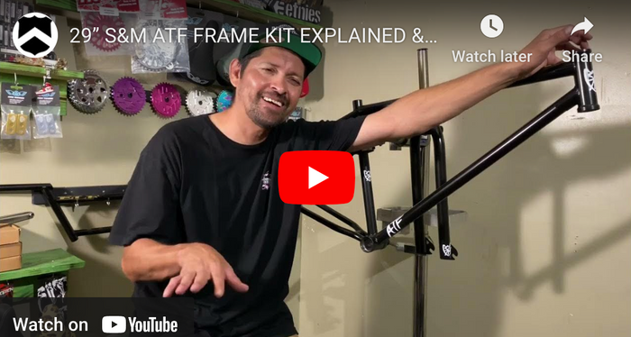 29" ATF Frame kit - S&M Bikes | @cantstopla