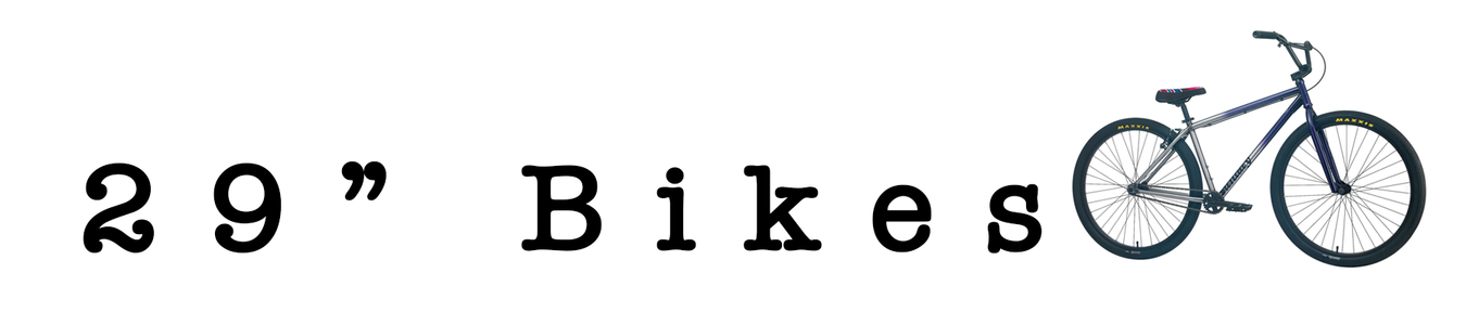 BMX Bikes - 29” Wheel