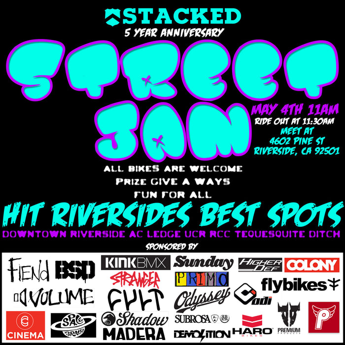 Saturday, May 4th - Stacked BMX Street jam - Riverside, California - 11AM
