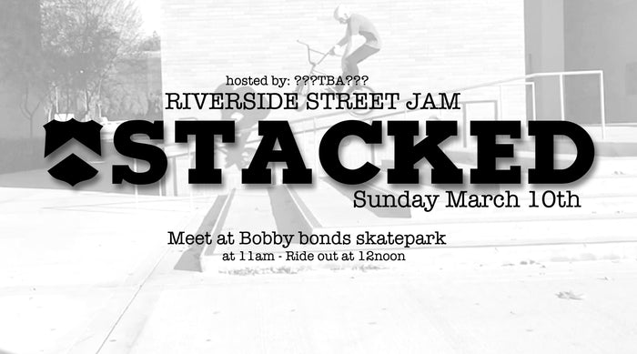 Stacked BMX Riverside street jam March 10th