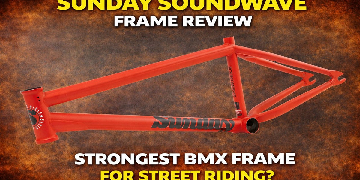 Sunday Soundwave Frame Review | Strongest BMX Frame for Street Riding ...